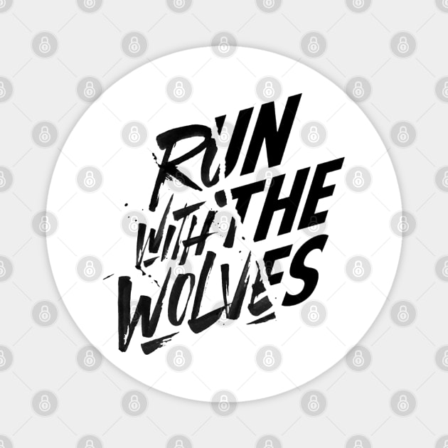 Run with the wolves Magnet by SAN ART STUDIO 